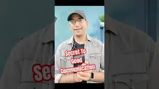 Secret to Good Communication
