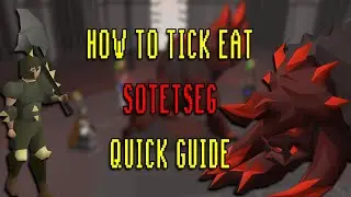 How to tick eat Sotetseg Quick guide! OSRS