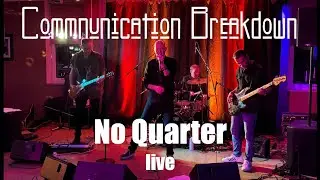 Led Zeppelin: No Quarter (live Cover by Communication Breakdown)