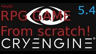 Cryengine 5.4 - Creating RPG game from scratch part8