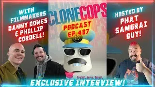 Exclusive Interview with filmmakers DANNY DONES & PHILLIP CORDELL! (Ep.467)