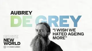 Dr Aubrey de Grey: Why We Don't 