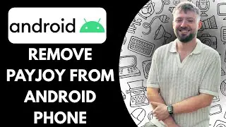 How to Remove PayJoy from Android Phone (2025)