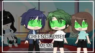 Green glasses || meme || bnha/mha x me || my au
