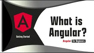 Angular Tutorials for Beginners -  What is Angular?