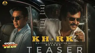 KH RK Announcement Teaser 8K | Kamal Hassan | Superstar Rajinikanth | Nelson | Anirudh | Red Giant 