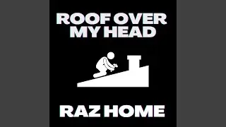 Roof Over My Head
