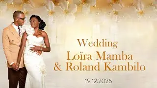 Wedding  Loïra Mamba  & Roland Kambilo en direct