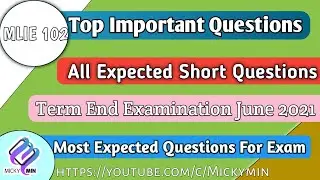 MLIE - 102 Top Most Important Questions for Term End Examination 2021 | Expected Short Questions