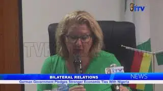 Bilateral Relations: German Government Pledges Stronger Economic Ties With Nigeria