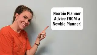 Newbie Planner advice FROM a Newbie Planner!