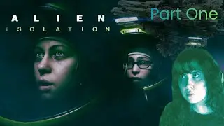 Alien Isolation The Perfect Organism Part One