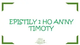 Ny Epistily voalohany ho an'i Timoty - Ny baiboly malagasy audio