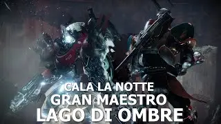 Destiny 2 : Cala la Notte GRAN MAESTRO - Lago di Ombre (Stagione della Resistenza)