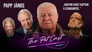 Papp J&aacute;nos: &ldquo;Nagyon sokat kaptam a szinkront&oacute;l.&rdquo; | The P&oacute;tCast S2E4