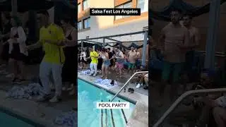 World Salsa Fest Los Angeles  Pool Party - La Salsa Vive Los Angeles