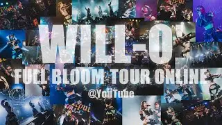 WILL-O' FULL BLOOM TOUR ONLINE 2021.01.23 15:30〜