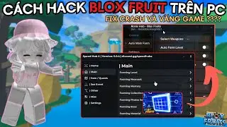 C&aacute;ch Hack Blox Fruit Tr&ecirc;n PC Update Control Si&ecirc;u Ngon Trong Roblox Free Chống Ban Si&ecirc;u Dễ Auto Farm