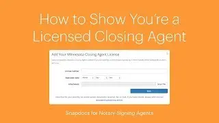 How to Show You're a Licensed Closing Agent - Snapdocs for Signing Agents