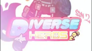 DIVERSE HEROEZ (SZN2 OFFICIAL TRAILER)