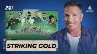 Striking Gold: How money works in football | Money Works