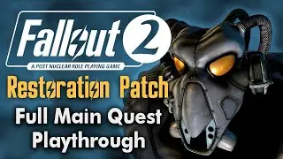 Fallout 2: Restoration Project Mod - Complete Playthrough