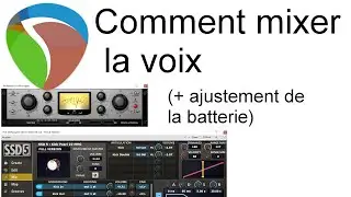 Comment mixer la voix (et ajuster la batterie)