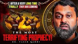 Gog & Magog: The Unseen Army That Will Destroy Nations | Yasir Qadhi