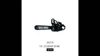 The LEGENDARY SIX NINE - PARTY