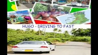 HUGO - DRIVING TOO FAST - CARRIACOU / GRENADA SOCA 2012