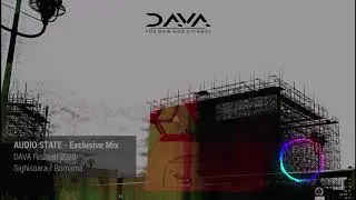 DAVA Exclusive Mix // AUDIO STATE 2020
