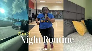 Che Day 6: 5 to 9 Routine II After Work Routine II Gym Routine