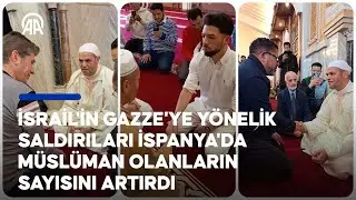 İsrail'in Gazze'ye yönelik saldırıları İspanya'da Müslüman olanların sayısını artırdı