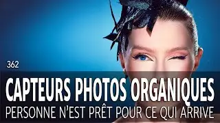Capteurs photos organiques : personne n'est prêt ![#NSF 362]