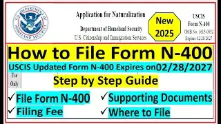 How to File N-400 for Spouse of US Citizen | Documents Needed | Filing Fee | Where to File