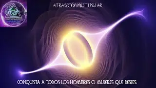 MACHO ALFA HEMBRA ALFA CONQUISTA LOS HOMBRES O MUJERES QUE DESEES / ATRACCI&Oacute;N MULTIPOLAR