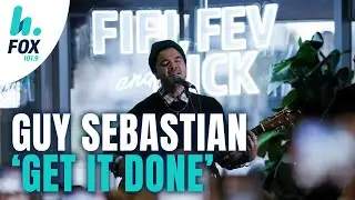 Guy Sebastian - Get It Done (Live Performance 2025)