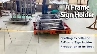Crafting Excellence A Frame Sign Holder Production at Its Best l Sintop Fixtures Manufacturer