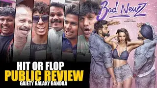 Bad Newz Movie | First Day First Show | Public CRAZY Review | Gaiety Galaxy Bandra | Vicky, Tripti D