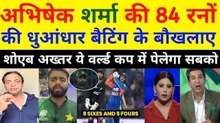 Shoaib Akhtar Shocking Reaction on Abhishek Sharma Run 84 vs NZ | IND Vs NZ Highlights | Pak Reacts