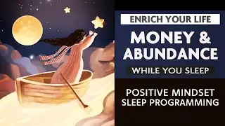 Money Mindset While You Sleep - Meditations and Abundance Affirmations All Night