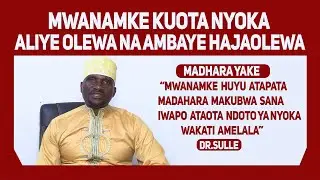DR.SULLE/MWANAMKE AMBAYE HAJAOLEWA KUOTA NYOKA NI HATARI