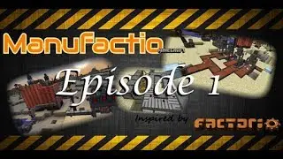 Manufactio Ep 1 - Getting Started