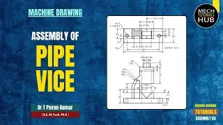 PIPE VICE (Assembly) | Machine Drawing Tutorials | Assembly 03