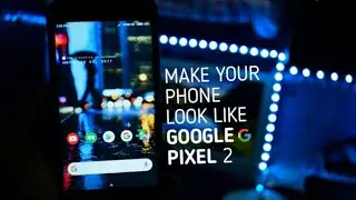 Get Pixel 2 Launcher on any Android Smartphone | Nova Setup Full Tutorial