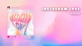 Instagram Love - Rengo | Official Lyrics Video