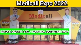 || Medicall Expo 2022 || India's Largest & No.1 Hospital Equipment Expo.
