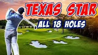 ALL 18 HOLES at TEXAS STAR Golf Course in Dallas!