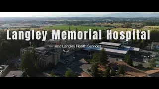 Join us in Langley, B.C., Canada (Promo 60s) - Langley Memorial Hospital and Langley Health Services