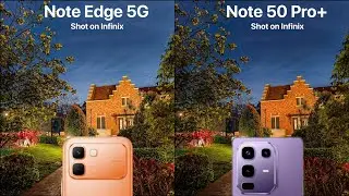 Infinix Note Edge 5G Vs Infinix Note 50 Pro Plus Camera Test Comparison